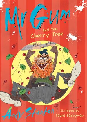 [Mr. Gum 07] • Mr Gum and the Cherry Tree